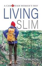 Living Slim: A Canadian Woman's Way