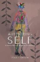 Authoring Self: A Journey through Dreams to the Feminine - Pearl E Gregor - cover