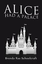 Alice Had a Palace