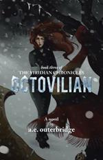 Octovilian: Book Three of The Viridian Chronicles