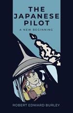 The Japanese Pilot: A New Beginning