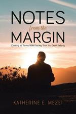 Notes from the Margin: Coming to Terms With Feeling That You Don't Belong