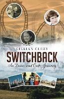 Switchback: An Inner and Outer Journey - Gillian Clezy - cover