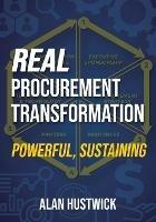 Real Procurement Transformation - Powerful, Sustaining