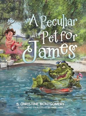 A Peculiar Pet for James - S Christine Montgomery - cover