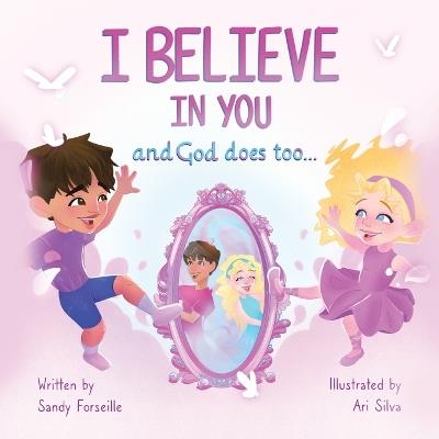 I Believe in You and God does too... - Sandy Forseille - cover