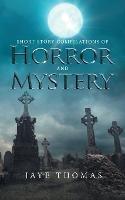 Short Story Compilations of Horror and Mystery - Jaye Thomas - cover