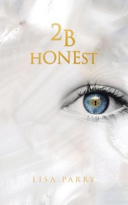 2B Honest - Lisa Parry - cover