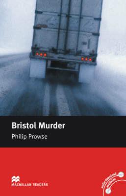 Macmillan Readers Bristol Murder Intermediate Reader Without CD - Philip Prowse - cover