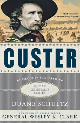 Custer: Lessons in Leadership - Duane Schultz - cover