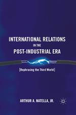 International Relations in the Post-Industrial Era