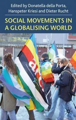 Social Movements in a Globalising World - Hanspeter Kriesi,Dieter Rucht - cover