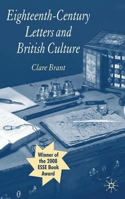 Eighteenth-Century Letters and British Culture - Clare Brant - cover