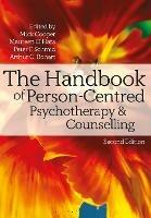 The Handbook of Person-Centred Psychotherapy and Counselling - Mick Cooper,Maureen O'Hara,Peter F. Schmid - cover