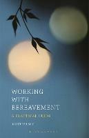 Working with Bereavement: A Practical Guide - Janet Wilson - cover