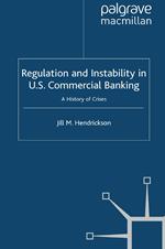 Regulation and Instability in U.S. Commercial Banking