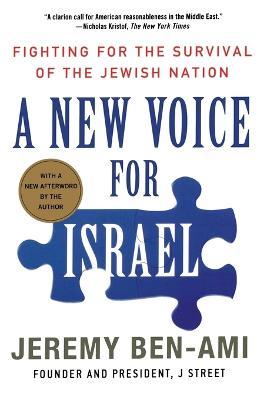 A New Voice for Israel: Fighting for the Survival of the Jewish Nation - Jeremy Ben-Ami - cover