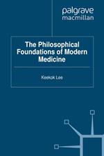 The Philosophical Foundations of Modern Medicine