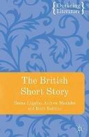 The British Short Story - Emma Liggins,Andrew Maunder,Ruth Robbins - cover