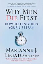 Why Men Die First: How to Lengthen Your Lifespan