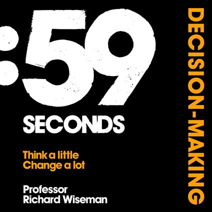 59 Seconds: Decision Making