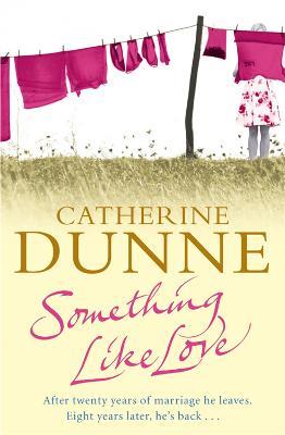 Something Like Love - Catherine Dunne - cover