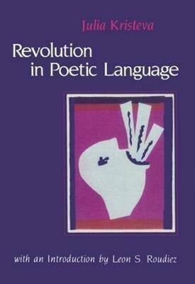 Revolution in Poetic Language - Julia Kristeva - cover
