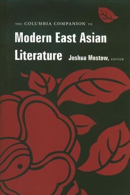 The Columbia Companion to Modern East Asian Literature - cover