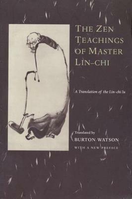 The Zen Teachings of Master Lin-Chi: A Translation of the Lin-chi lu - cover
