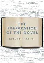 The Preparation of the Novel: Lecture Courses and Seminars at the Collège de France (1978-1979 and 1979-1980)