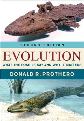 Evolution: What the Fossils Say and Why It Matters - Donald R. Prothero - cover