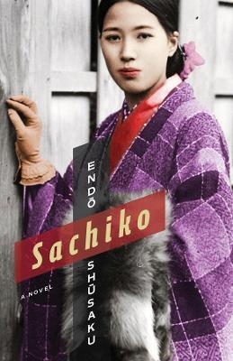 Sachiko: A Novel - Shusaku Endo - cover