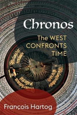 Chronos: The West Confronts Time - François Hartog - cover