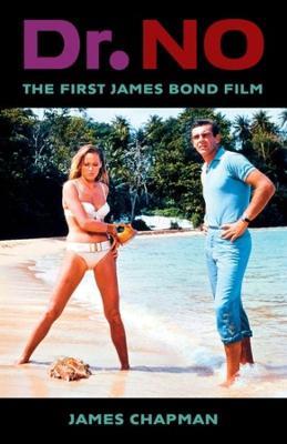 Dr. No: The First James Bond Film - James Chapman - cover