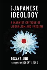 The Japanese Ideology: A Marxist Critique of Liberalism and Fascism