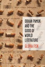 Orhan Pamuk and the Good of World Literature