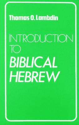 Introduction to Biblical Hebrew - Thomas O. Lambdin - cover