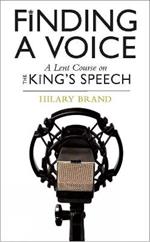 Finding a Voice: A Lent Course based on The King's Speech