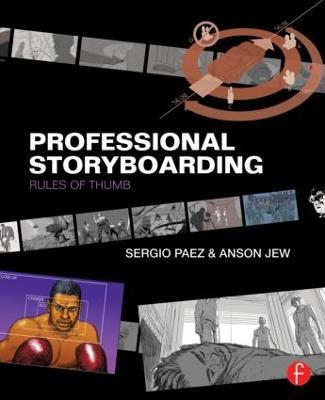 Professional Storyboarding: Rules of Thumb - Sergio Paez,Anson Jew - cover