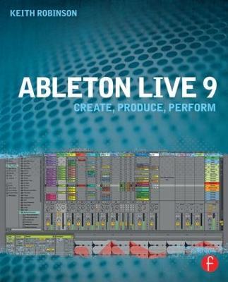 Ableton Live 9 - Keith Robinson - cover