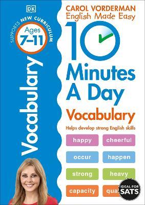 10 Minutes A Day Vocabulary, Ages 7-11 (Key Stage 2): Supports the National Curriculum, Helps Develop Strong English Skills - Carol Vorderman - cover