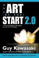 The Art of the Start 2.0: The Time-Tested, Battle-Hardened Guide for Anyone Starting Anything - Guy Kawasaki - cover