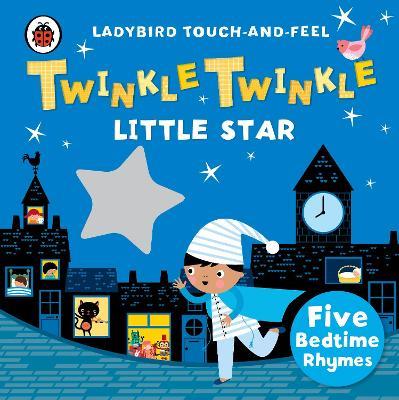 Twinkle, Twinkle, Little Star: Ladybird Touch and Feel Rhymes - cover