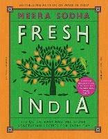 Fresh India: 130 Quick, Easy and Delicious Vegetarian Recipes for Every Day