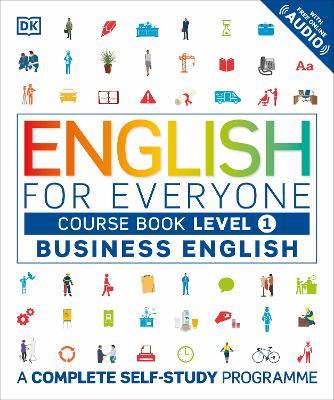 English for Everyone Business English Course Book Level 1: A Complete Self-Study Programme - DK - cover