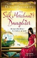 The Silk Merchant's Daughter - Dinah Jefferies - cover