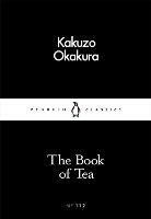 The Book of Tea - Kakuzo Okakura - cover