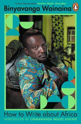 How to Write About Africa - Binyavanga Wainaina - cover