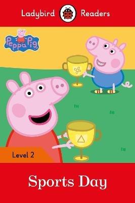 Ladybird Readers Level 2 - Peppa Pig - Sports Day (ELT Graded Reader) - Ladybird,Peppa Pig - cover