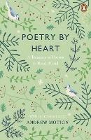 Poetry by Heart: A Treasury of Poems to Read Aloud - Andrew Motion - cover